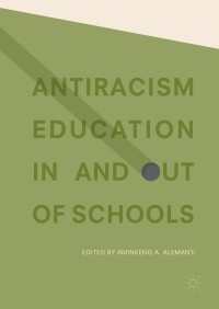 Cover image: Antiracism Education In and Out of Schools 9783319563145