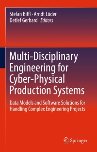 表紙画像: Multi-Disciplinary Engineering for Cyber-Physical Production Systems 9783319563442