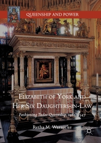 صورة الغلاف: Elizabeth of York and Her Six Daughters-in-Law 9783319563800
