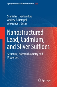 Immagine di copertina: Nanostructured Lead, Cadmium, and Silver Sulfides 9783319563862