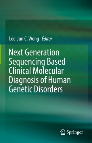 Imagen de portada: Next Generation Sequencing Based Clinical Molecular Diagnosis of Human Genetic Disorders 9783319564166