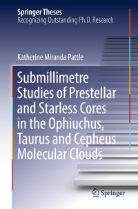 Imagen de portada: Submillimetre Studies of Prestellar and Starless Cores in the Ophiuchus, Taurus and Cepheus Molecular Clouds 9783319565194