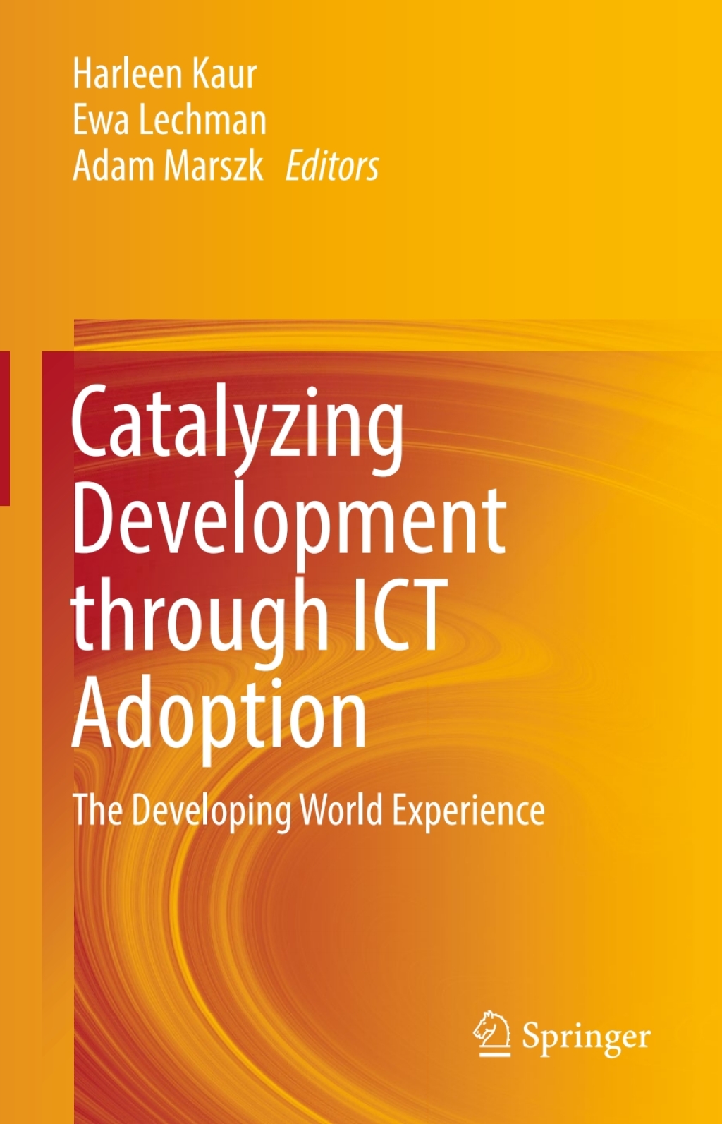 Catalyzing Development through ICT Adoption The Developing World Experience