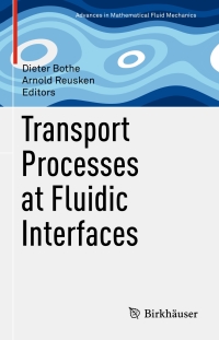 Omslagafbeelding: Transport Processes at Fluidic Interfaces 9783319566016