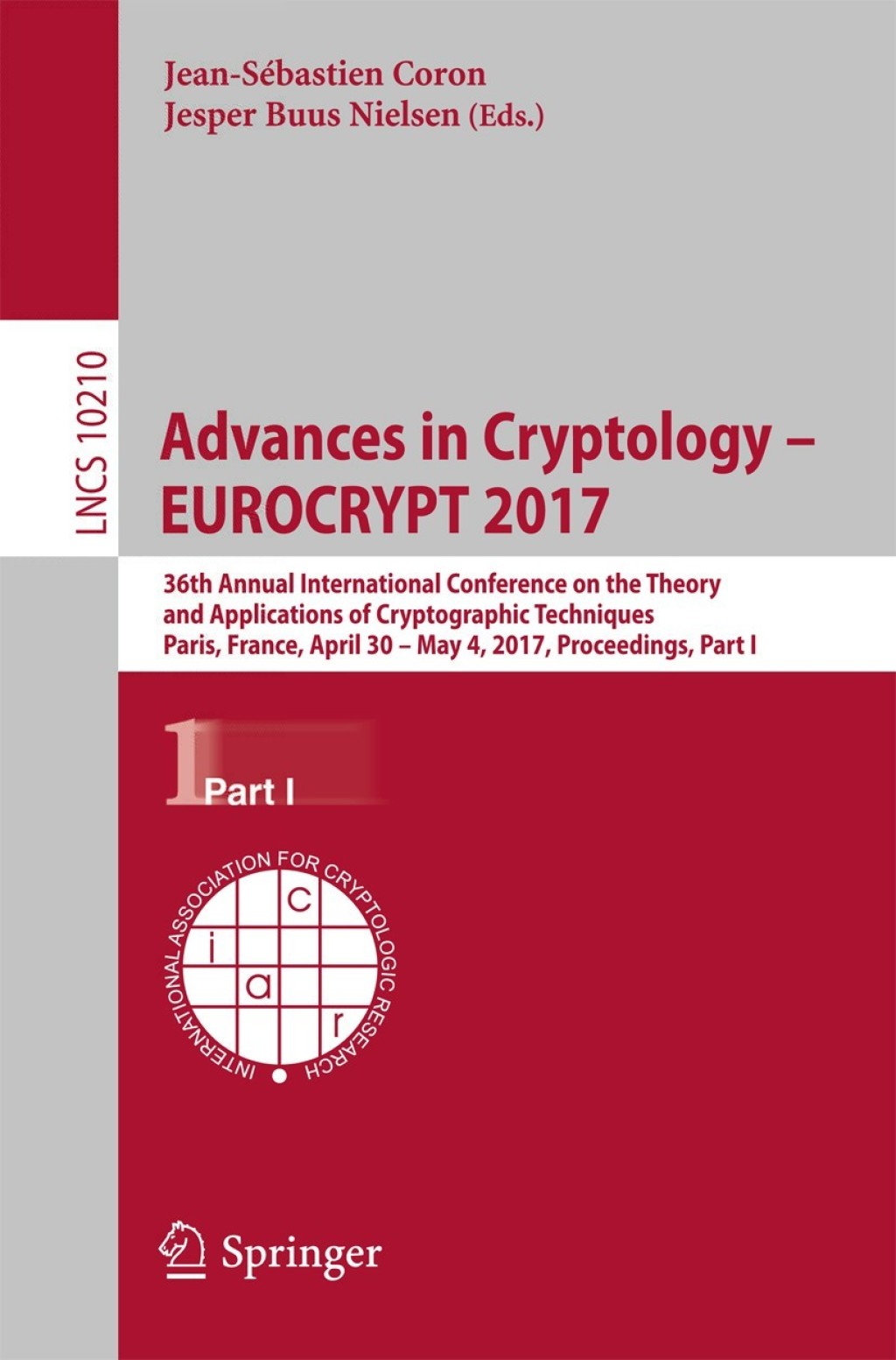 Advances in Cryptology – EUROCRYPT 2017 36th Annual International Conference on the Theory and Applications of Cryptographic Techniques, Paris, France, April 30 – May 4, 2017, Proceedings, Part I
