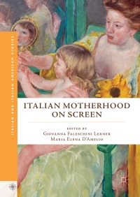 Imagen de portada: Italian Motherhood on Screen 9783319566740
