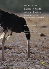 Imagen de portada: Animals and Desire in South African Fiction 9783319567259