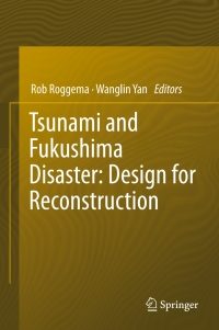 Immagine di copertina: Tsunami and Fukushima Disaster: Design for Reconstruction 9783319567402