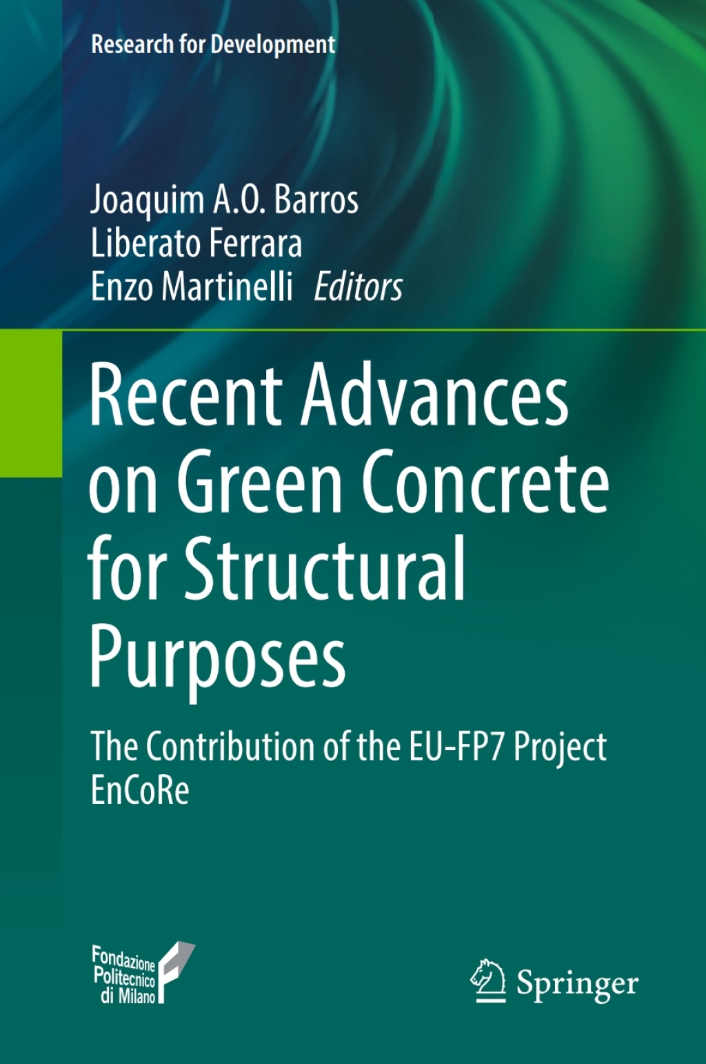 Recent Advances on Green Concrete for Structural Purposes The contribution of the EU-FP7 Project EnCoRe