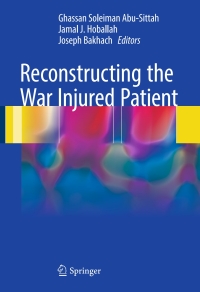 صورة الغلاف: Reconstructing the War Injured Patient 9783319568850