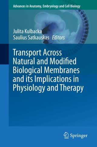 表紙画像: Transport Across Natural and Modified Biological Membranes and its Implications in Physiology and Therapy 9783319568942