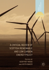 صورة الغلاف: A Critical Review of Scottish Renewable and Low Carbon Energy Policy 9783319568973