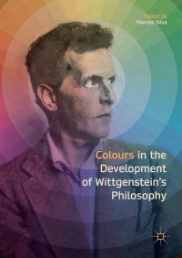 表紙画像: Colours in the development of Wittgenstein’s Philosophy 9783319569185