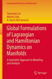 Cover image: Global Formulations of Lagrangian and Hamiltonian Dynamics on Manifolds 9783319569512