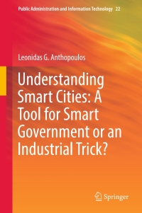 Omslagafbeelding: Understanding Smart Cities: A Tool for Smart Government or an Industrial Trick? 9783319570143