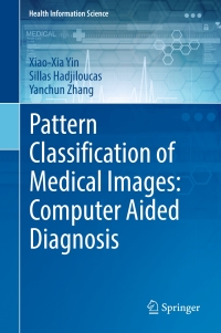 Imagen de portada: Pattern Classification of Medical Images: Computer Aided Diagnosis 9783319570266