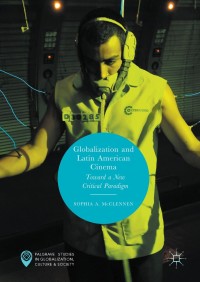 Imagen de portada: Globalization and Latin American Cinema 9783319570594