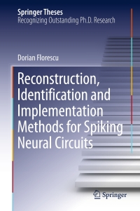 Immagine di copertina: Reconstruction, Identification and Implementation Methods for Spiking Neural Circuits 9783319570808