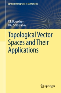 Cover image: Topological Vector Spaces and Their Applications 9783319571164