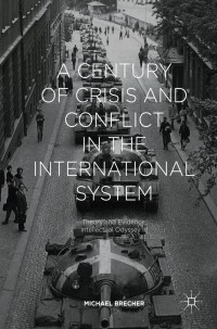 表紙画像: A Century of Crisis and Conflict in the International System 9783319571553