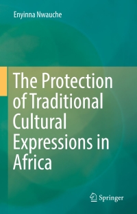 Omslagafbeelding: The Protection of Traditional Cultural Expressions in Africa 9783319572307