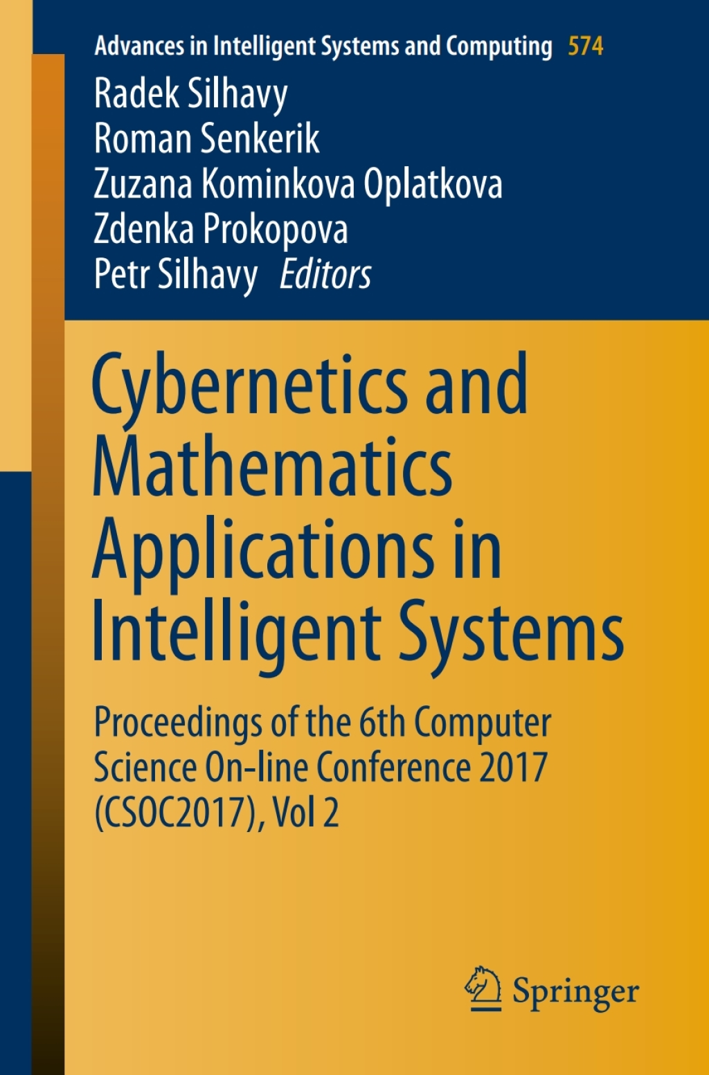 Cybernetics and Mathematics Applications in Intelligent Systems Proceedings of the 6th Computer Science On-line Conference 2017 (CSOC2017), Vol 2