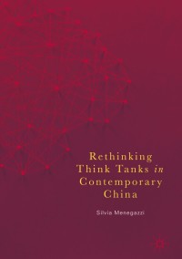 Cover image: Rethinking Think Tanks in Contemporary China 9783319572994