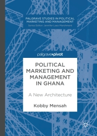 表紙画像: Political Marketing and Management in Ghana 9783319573724