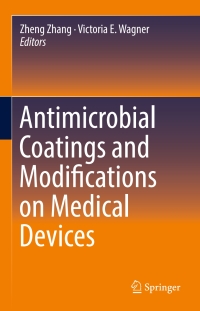 Imagen de portada: Antimicrobial Coatings and Modifications on Medical Devices 9783319574929