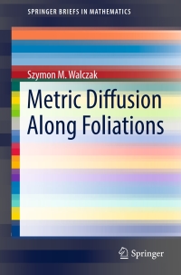 Titelbild: Metric Diffusion Along Foliations 9783319575162