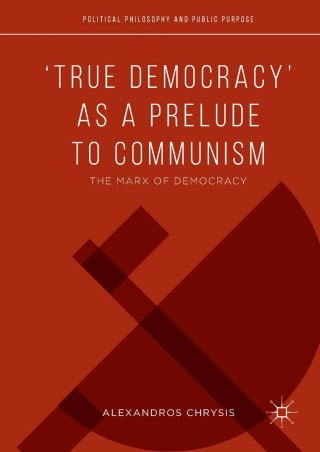 صورة الغلاف: ‘True Democracy’ as a Prelude to Communism 9783319575407