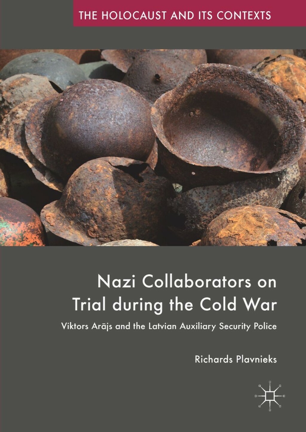 Nazi Collaborators on Trial during the Cold War Viktors Arājs and the Latvian Auxiliary Security Police