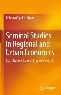 صورة الغلاف: Seminal Studies in Regional and Urban Economics 9783319578064