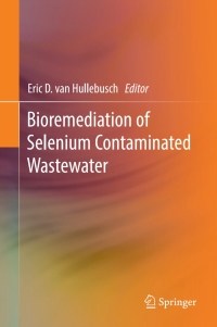 Imagen de portada: Bioremediation of Selenium Contaminated Wastewater 9783319578309