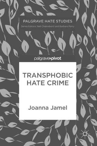 表紙画像: Transphobic Hate Crime 9783319578781