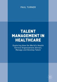 Imagen de portada: Talent Management in Healthcare 9783319578873