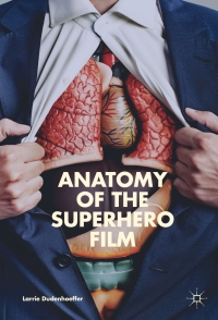 Cover image: Anatomy of the Superhero Film 9783319579214