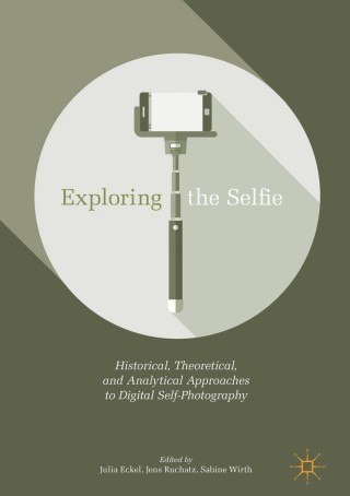 Cover image: Exploring the Selfie 9783319579481