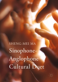 Titelbild: Sinophone-Anglophone Cultural Duet 9783319580326