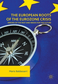 Imagen de portada: The European Roots of the Eurozone Crisis 9783319580791