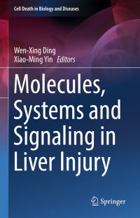 Omslagafbeelding: Molecules, Systems and Signaling in Liver Injury 9783319581057