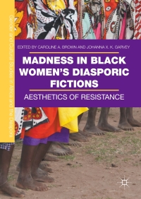 Omslagafbeelding: Madness in Black Women’s Diasporic Fictions 9783319581262