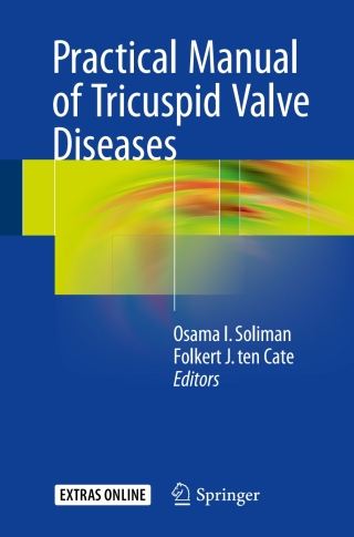 Imagen de portada: Practical Manual of Tricuspid Valve Diseases 9783319582283