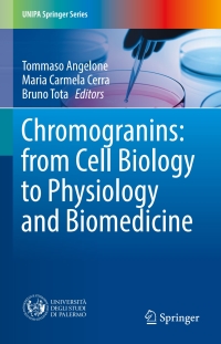 Omslagafbeelding: Chromogranins: from Cell Biology to Physiology and Biomedicine 9783319583372