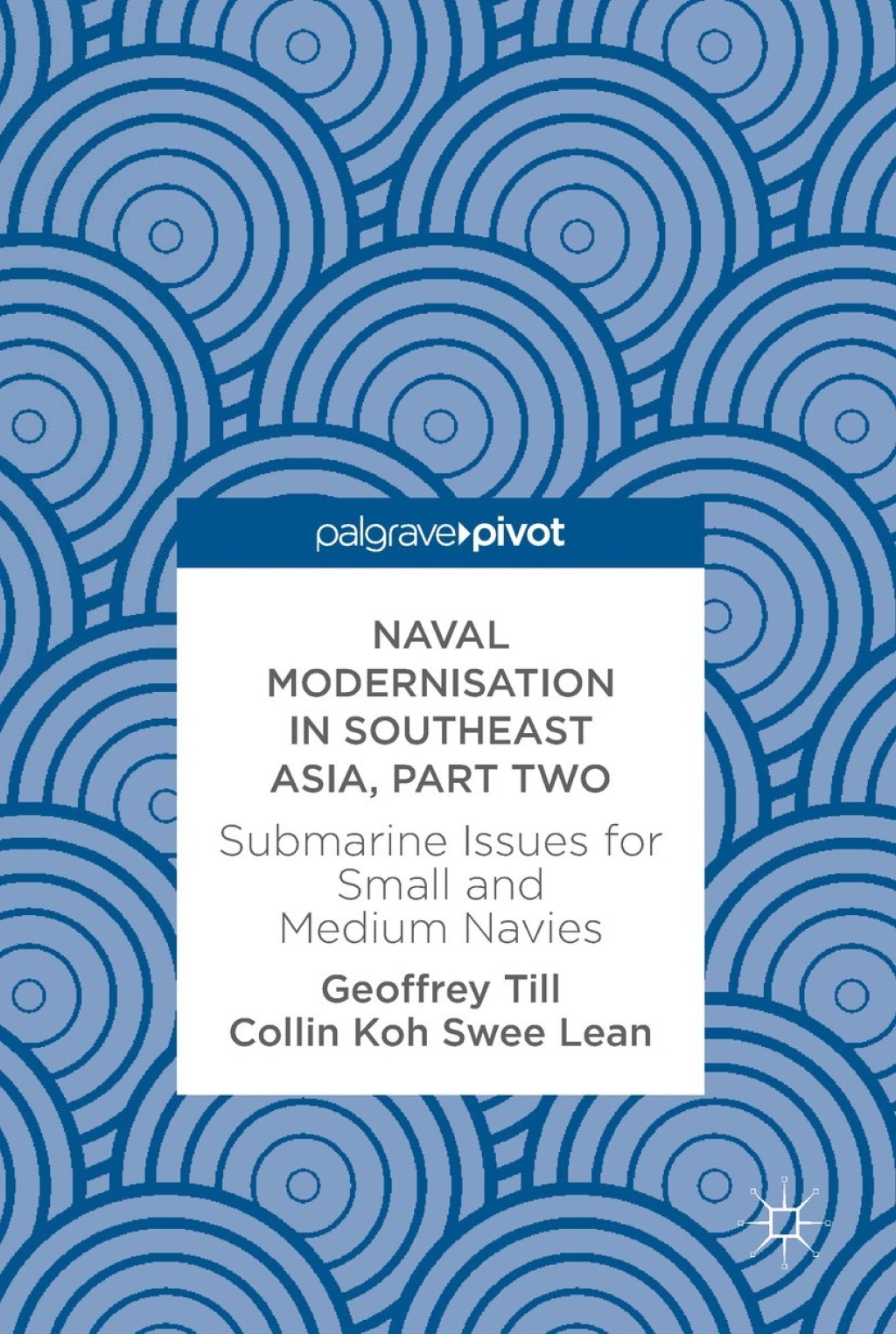 Naval Modernisation in Southeast Asia, Part Two Submarine Issues for Small and Medium Navies