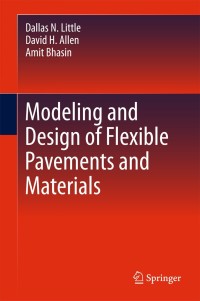 Titelbild: Modeling and Design of Flexible Pavements and Materials 9783319584416