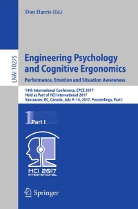 Immagine di copertina: Engineering Psychology and Cognitive Ergonomics: Performance, Emotion and Situation Awareness 9783319584713