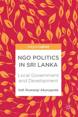 صورة الغلاف: NGO Politics in Sri Lanka 9783319585857