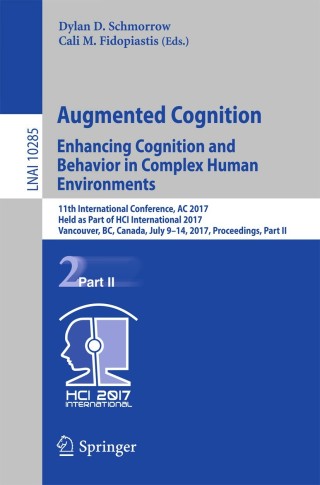 表紙画像: Augmented Cognition. Enhancing Cognition and Behavior in Complex Human Environments 9783319586243