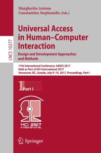 Cover image: Universal Access in Human–Computer Interaction. Design and Development Approaches and Methods 9783319587059